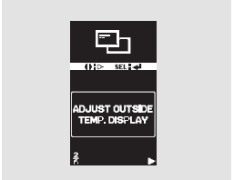      ADJ «ADJUST OUTSIDE TEMP. DISPLAY» (